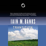 Science Fiction Audiobook - Transition by Iain M. Banks