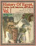 LibriVox - History Of Egypt, Chaldea, Syria, Babylonia, and Assyria, Volume 1