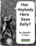 LibriVox - Has Anybody Here Seen Kelly? by Kenneth O'Hara