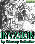 LibriVox - Invasion by Murray Leinster