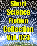 LibriVox - Short Science Fiction Collection Vol. 023
