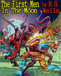 LibriVox - The First Men In The Moon by H.G. Wells