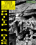 LibriVox - The Gun by Philip K. Dick