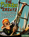 LibriVox - The Pirates Of Ersatz by Murray Leinster