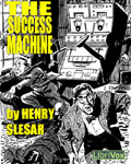 LibriVox - The Success Machine by Henry Slesar