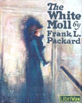 LibriVox - The White Moll by Frank L. Packard