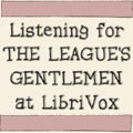 Listening For The League's Gentlemen At LibriVox