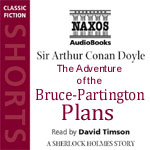 Naxos Audiobooks - The Adventure Of The Bruce-Partington Plans by Sir Arthur Conan Doyle