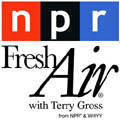 NPR - Fresh Air with Terry Gross