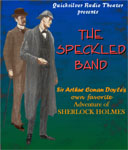 Quicksilver Radio Theatre - The Adventure Of The Speckled Band AUDIO DRAMA