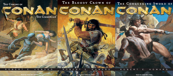 Tantor Media - The Coming Of Conan The Cimmerian, The Bloody Crown Of Conan, The Conquering Sword Of Conan