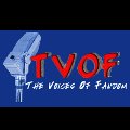 TVOF - The Voices Of Fandom