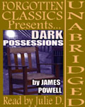 Forgotten Classics - Dark Possessions by James Powell