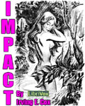 LibriVox Science Fiction - Impact by Irving E. Cox
