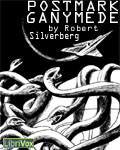 LibriVox - Postmark Ganymede by Robert Silverberg