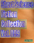 LibriVox - Short Science Fiction Collection Vol. 009
