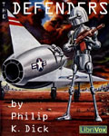 LibriVox - The Defenders by Philip K. Dick