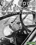 LibriVox - The Good Neighbors by Edgar Pangborn