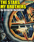 LibriVox Science Fiction - The Stars, My Brothers by Edmund Hamilton