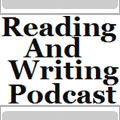 Reading And Writing Podcast