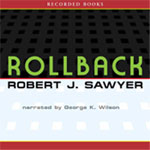 Recorded Books - Rollback by Robert J. Sawyer