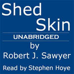 Shed Skin by Robert J. Sawyer