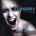 BLACKSTONE AUDIO - 23 Hours by David Wellington