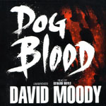 BLACKSTONE AUDIO - Dog Blood by David Moody