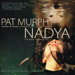 BLACKSTONE AUDIO - Nadya by Pat Murphy