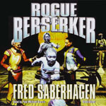 BLACKSTONE AUDIO - Rogue Berserker by Fred Saberhagen