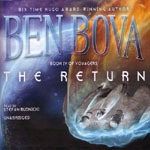 BLACKSTONE AUDIO - The Return by Ben Bova