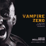 BLACKSTONE AUDIO - Vampire Zero by David Wellington