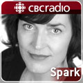 CBC Radio - Spark