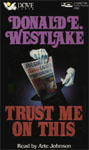 DOVE AUDIO - Trust Me On This by Donald E. Westlake
