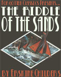 FORGOTTEN CLASSICS - The Riddle Of The Sands by Erskine Childer