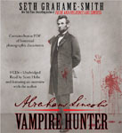 HACHETTE AUDIO - Abraham Lincoln: Vampire Hunter by Seth Grahame-Smith