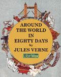 LIBRIVOX - Around The World In Eighty Days by Jules Verne