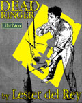 LIBRIVOX - Dead Ringer by Lester del Rey