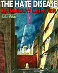 LIBRIVOX - The Hate Disease by Murray Leinster
