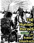 LIBRIVOX - The Hunted Heroes by Robert Silverberg