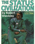 LIBRIVOX - The Status Civilization by Robert Sheckley