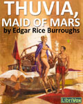 LIBRIVOX - Thuvia, Maid Of Mars by Edgar Rice Burroughs