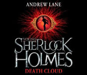 PAN MACMILLIAN - Young Sherlock Holmes: Death Cloud by Andrew Lane