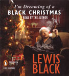 PENGUIN AUDIO - I'm Dreaming Of A Black Christmas by Lewis Black