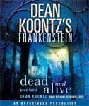 RANDOM HOUSE AUDIO - Dean Koontz's Frankenstein: Dead And Alive