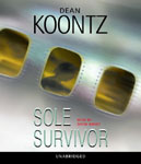 RANDOM HOUSE AUDIO - Sole Survivor by Dean Koontz
