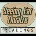 Seeing Ear Theatre - Readings