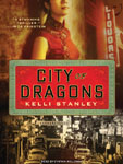 TANTOR MEDIA - City Of Dragons by Kelli Stanley