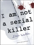 TANTOR MEDIA - I Am Not A Serial Killer by Dan Wells