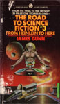The Road To Science Fiction: Volume 3: The Road To Science Fiction: Volume 3: From Heinlein to Here edited by James Gunn